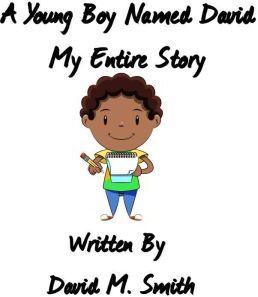 Author's Republic A Young Boy Named David: My Entire Story