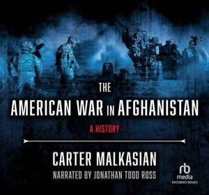 Recorded Books The American War in Afghanistan: A History 1st Edition