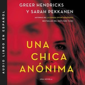 Harper Audio An Anonymous Girl  Una chica annima (Spanish edition)