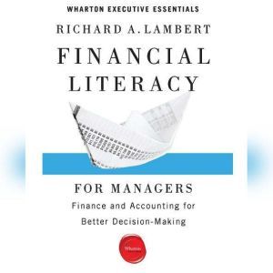 Ascent Audio Financial Literacy for Managers: Finance and Accounting for Better Decision-Making