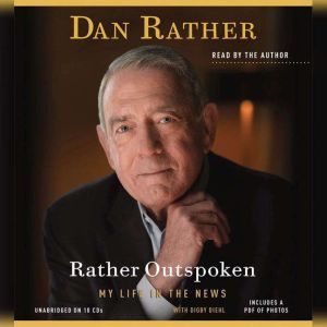 Hachette Audio Rather Outspoken: My Life in the News