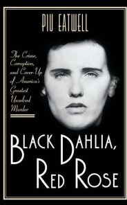 Highbridge Audio Black Dahlia, Red Rose: The Crime, Corruption, and Cover-Up of America's Greatest Unsolved Murder