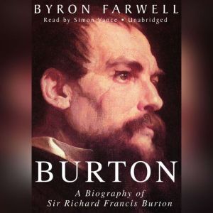 Blackstone Audiobooks Burton: A Biography of Sir Richard Frances Burton