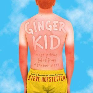 Brilliance Audio Ginger Kid: Mostly True Tales from a Former Nerd