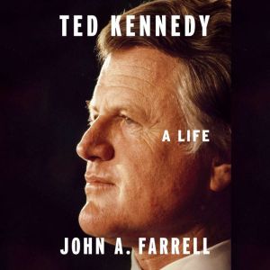 Penguin Audio Ted Kennedy: A Life