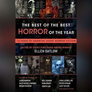 Brilliance Audio The Best of the Best Horror of the Year: 10 Years of Essential Short Horror Fiction