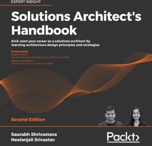 Findaway Voices Solutions Architect's Handbook: Kick-start your career as a solutions architect by learning architecture design principles and