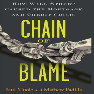 Ascent Audio Chain Blame: How Wall Street Caused the Mortgage and Credit Crisis