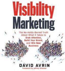 Brilliance Audio Visibility Marketing: The No-Holds-Barred Truth About What It Takes to Grab Attention, Build Your Brand and Win New Business