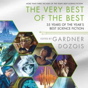 Macmillan Audio The Very Best of the Best: 35 Years of The Year's Best Science Fiction