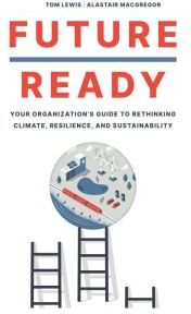 Findaway Future Ready: Your Organization's Guide to Rethinking Climate, Resilience, and Sustainability