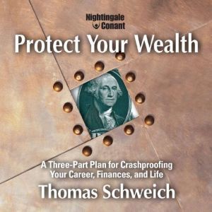 Findaway Protect Your Wealth: A Three-Part Plan for Crashproofing Your Career, Finances, and Life