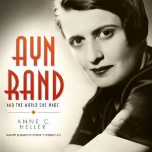 Blackstone Audiobooks Ayn Rand and the World She Made