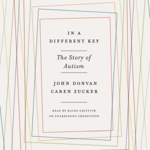 Random House Audio In a Different Key: The Story of Autism