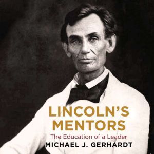 Harper Audio Lincoln's Mentors: The Education of a Leader