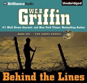 Brilliance Audio Behind the Lines: Book Seven in The Corps Series