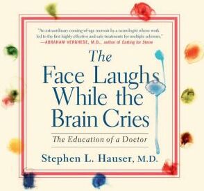 Findaway The Face Laughs While the Brain Cries: The Education of a Doctor