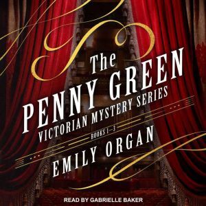 Tantor Audio The Penny Green Victorian Mystery Series: Books 1-3