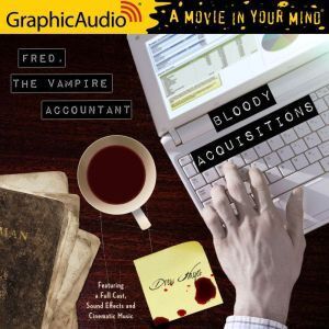Graphic Audio Bloody Acquisitions: Fred, the Vampire Accountant 3
