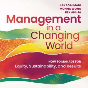 Findaway Management In a Changing World: How to Manage for Equity, Sustainability, and Results