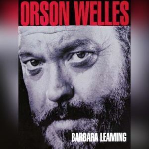 Blackstone Audiobooks Orson Welles: A Biography