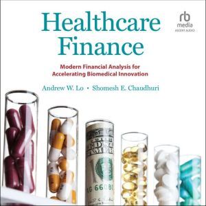 Ascent Audio Healthcare Finance: Modern Financial Analysis for Accelerating Biomedical Innovation