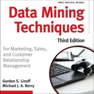 Ascent Audio Data Mining Techniques: For Marketing, Sales, and Customer Relationship Management