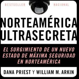 Hachette Audio Top Secret America: El Surgimiento del Nuevo Estado de Seguridad Norteamericano