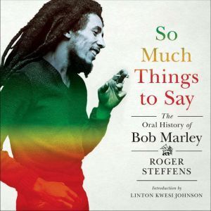 Highbridge Audio So Much Things to Say: The Oral History of Bob Marley