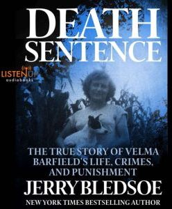 Findaway Death Sentence: The True Story of Velma Barfield's Life, Crimes, and Punishment