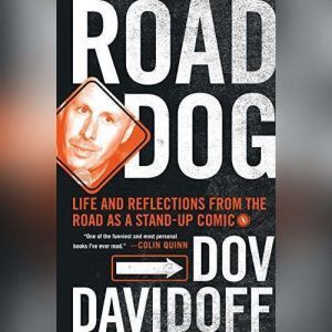 Brilliance Audio Road Dog: Life and Reflections from the Road as a Stand-up Comic