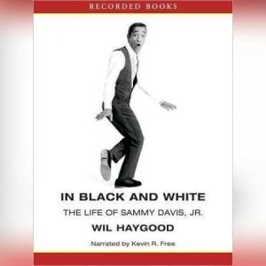 Recorded Books In Black and White: The Life of Sammy Davis, Jr.