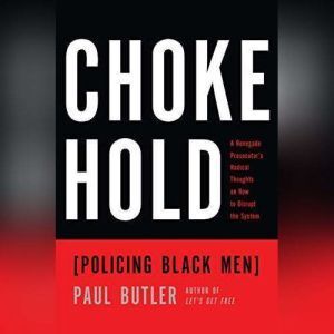 Brilliance Audio Chokehold: Policing Black Men