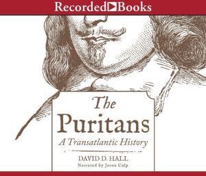 Recorded Books The Puritans: A Transatlantic History