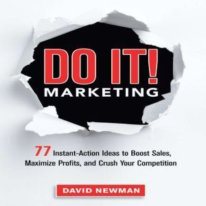 Ascent Audio Do It! MARKETING: 77 Instant-Action Ideas to Boost Sales, Maximize Profits, and Crush Your Competition