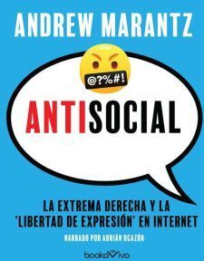 BookaVivo Antisocial: La extrema derecha y la 'libertad de expresin' en internet