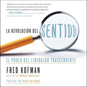 Harper Audio revolucin del sentido, La: El poder del liderazgo transcendente