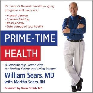 Hachette Audio Prime-Time Health: A Scientifically Proven Plan for Feeling Young and Living Longer