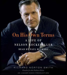 Random House Audio On His Own Terms: A Life of Nelson Rockefeller