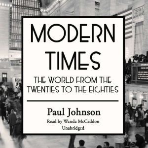Blackstone Audiobooks Modern Times: The World from the Twenties to the Eighties
