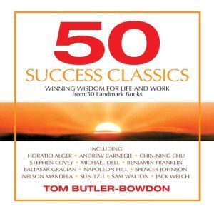 Ascent Audio 50 Success Classics: Winning Wisdom for Work & Life from 50 Landmark Books