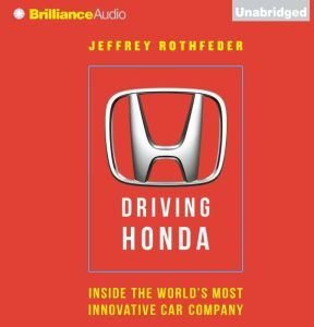 Brilliance Audio Driving Honda: Inside the World�s Most Innovative Car Company