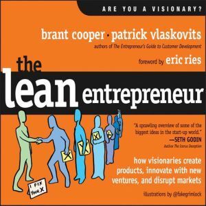 Ascent Audio The Lean Entrepreneur: How Visionaries Create Products, Innovate with New Ventures, and Disrupt Markets