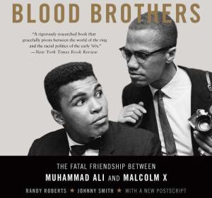 Hachette Audio Blood Brothers: The Fatal Friendship Between Muhammad Ali and Malcolm X