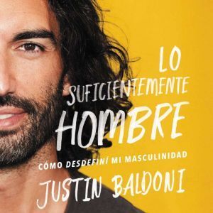 Harper Audio Man Enough  Lo suficientemente hombre (Spanish edition): Cmo desdefin mi masculinidad