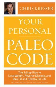 Hachette Audio Your Personal Paleo Code: The 3-Step Plan to Lose Weight, Reverse Disease, and Stay Fit and Healthy for Life