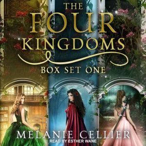 Tantor Audio The Four Kingdoms Box Set 1: Three Fairytale Retellings, Books 1, 2 & 2.5