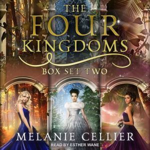 Tantor Audio The Four Kingdoms Box Set 2: Three Fairytale Retellings, Books 3, 3.5 & 4