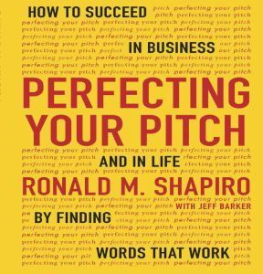 Ascent Audio Perfecting Your Pitch: How to Succeed in Business and Life by Finding Words That Work