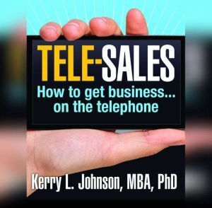 Ascent Audio Tele-Sales: How To Get Business on the Telephone